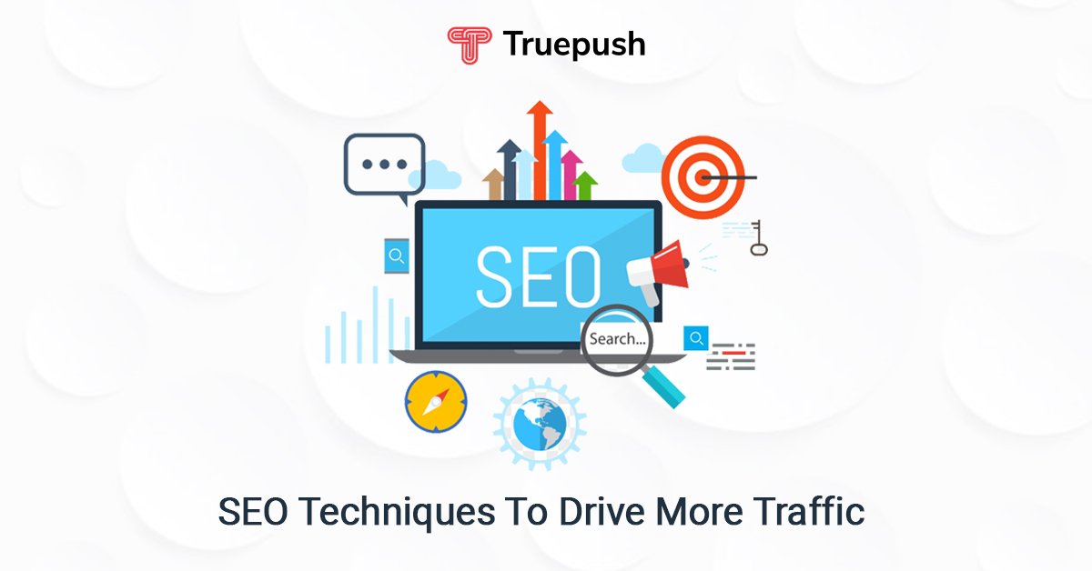 Top 7 SEO Techniques of 2022 to Drive More Organic Traffic