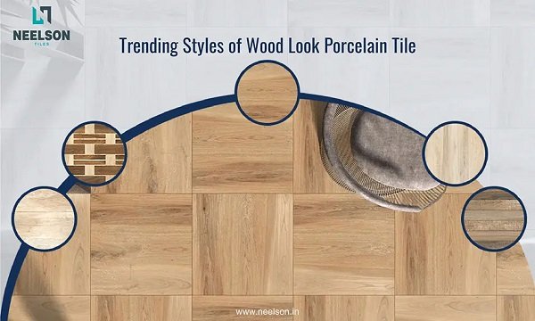 Trending Styles of Wood Look Porcelain Tile
